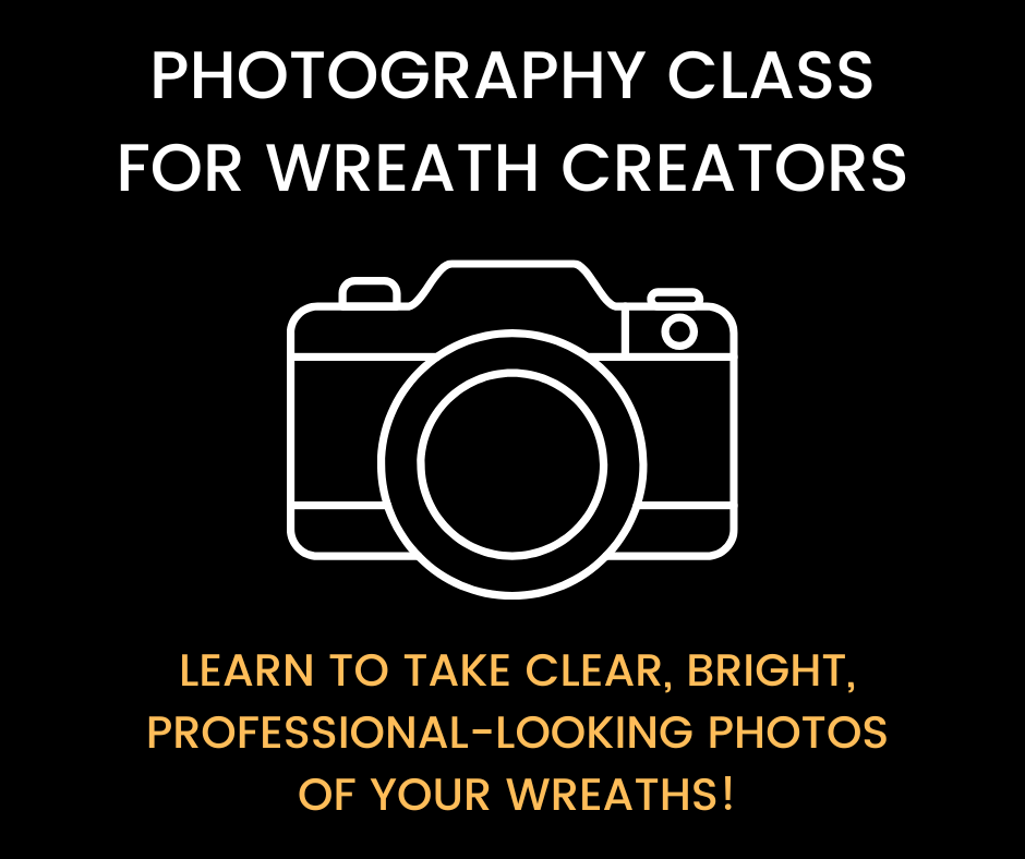 Photography Class For Wreath and Home Decor Designers