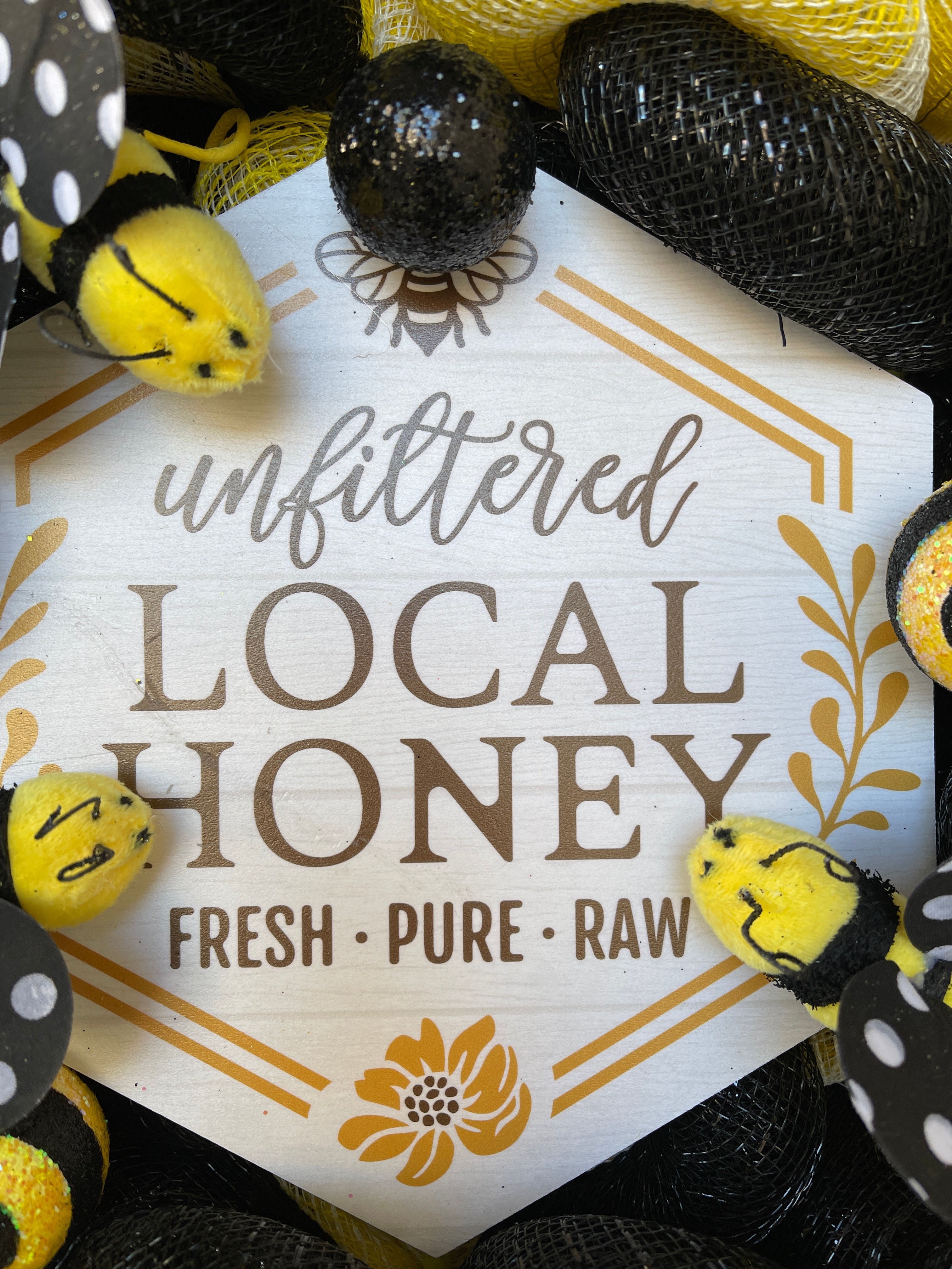 Close up of Sign, Unfiltered Local Honey Fresh Pure and Raw of Bumble Bee Local Honey Black and White Wreath for Front Door
